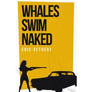 Whales Swim Naked