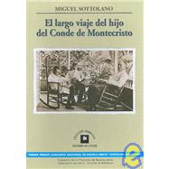 El Largo Viaje Del Hijo Del Conde De Montecristo/ The Long Trip of the Son of the Count of Montecristo
