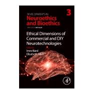 Ethical Dimensions of Commercial and Diy Neurotechnologies