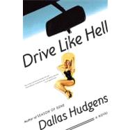 Drive Like Hell A Novel