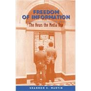Freedom of Information : The News the Media Use