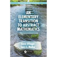 An Elementary Transition to Abstract Mathematics