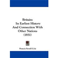 Britain : Its Earliest History and Connection with Other Nations (1851)