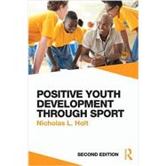 Positive Youth Development Through Sport: second edition