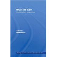 Ritual and Event: Interdisciplinary Perspectives