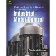 Workbook and Lab Manual for Herman's Industrial Motor Control, 7th