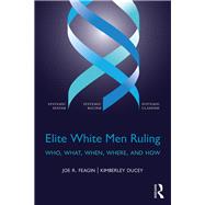 Elite White Men Ruling: Who, What, When, Where, and How