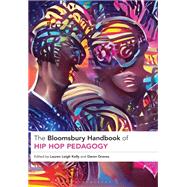 The Bloomsbury Handbook of Hip Hop Pedagogy
