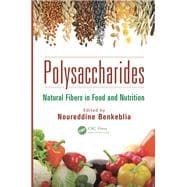 Polysaccharides: Natural Fibers in Food and Nutrition