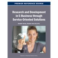 Research and Development in E-business Through Service-oriented Solutions
