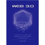 Web 3.0 The Future of Decentralized Internet