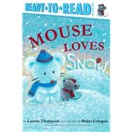 Mouse Loves Snow Ready-to-Read Pre-Level 1