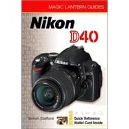 Magic Lantern Guides®: Nikon D40
