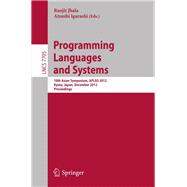 Programming Languages and Systems: 10th Asian Symposium, Aplas 2012, Kyoto, Japan, December 11-13, 2012, Proceedings