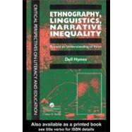 Ethnography, Linguistics, Narrative Inequality : Toward an Understanding of Voice