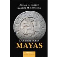 La profecias mayas / Mayan Prophecies
