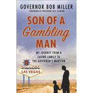 Son of a Gambling Man My Journey from a Casino Family to the Governor's Mansion