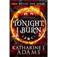 Tonight, I Burn