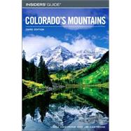 Insiders' Guide® to Colorado's Mountains, 3rd