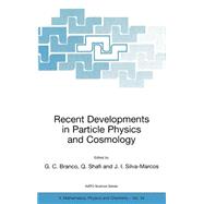Recent Developments in Particle Physics and Cosmology