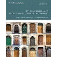 Ethical, Legal, and Professional Issues in Counseling, 4/e