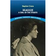 Maggie: A Girl of the Streets,9780486831817