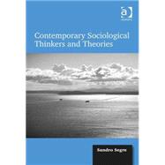 Contemporary Sociological Thinkers and Theories