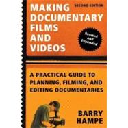 Making Documentary Films and Videos : A Practical Guide to Planning, Filming, and Editing Documentaries