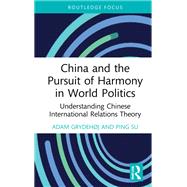 China and the Pursuit of Harmony in World Politics