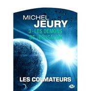 Les Colmateurs, T3 : Les Démons de Jérusalem