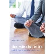 The Mindful Elite Mobilizing from the Inside Out