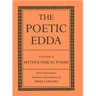 The Poetic Edda Volume II: Mythological Poems