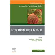 Interstitial Lung Disease, An Issue of Immunology and Allergy Clinics of North America, E-Book
