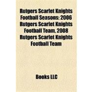 Rutgers Scarlet Knights Football Seasons : 2006 Rutgers Scarlet Knights Football Team, 2008 Rutgers Scarlet Knights Football Team