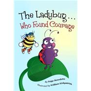The Ladybug Who Found Courage