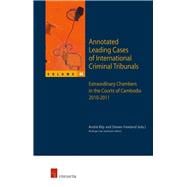 Annotated Leading Cases of International Criminal Tribunals - Volume 44 Extraordinary Chambers in the Courts of Cambodia 14 December 2009 - 23 March 2011