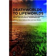 Deathworlds to Lifeworlds