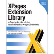 XPages Extension Library A Step-by-Step Guide to the Next Generation of XPages Components