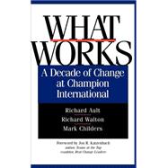 What Works A Decade of Change at Champion International
