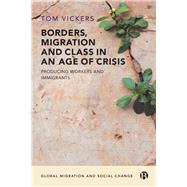 Borders, Migration and Class in an Age of Crisis