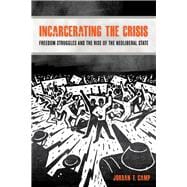 Incarcerating the Crisis