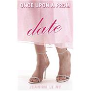 Once Upon a Prom #3: Date