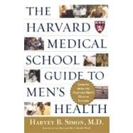 The Harvard Medical School Guide to Men's Health Lessons from the Harvard Men's Health Studies