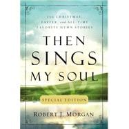Then Sings My Soul Special Edition