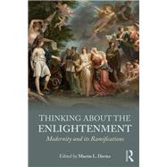Thinking about the Enlightenment: Modernity and its Ramifications,9781138801820