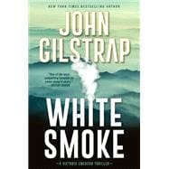 White Smoke An Action-Packed Survival Thriller