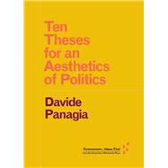 Ten Theses for an Aesthetics of Politics