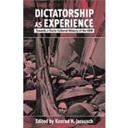 Dictatorship As Experience
