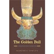 The Golden Bull A Mesopotamian Adventure