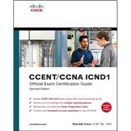 CCENT/CCNA ICND1 Official Exam Certification Guide (CCENT Exam 640-822 and CCNA Exam 640-802)